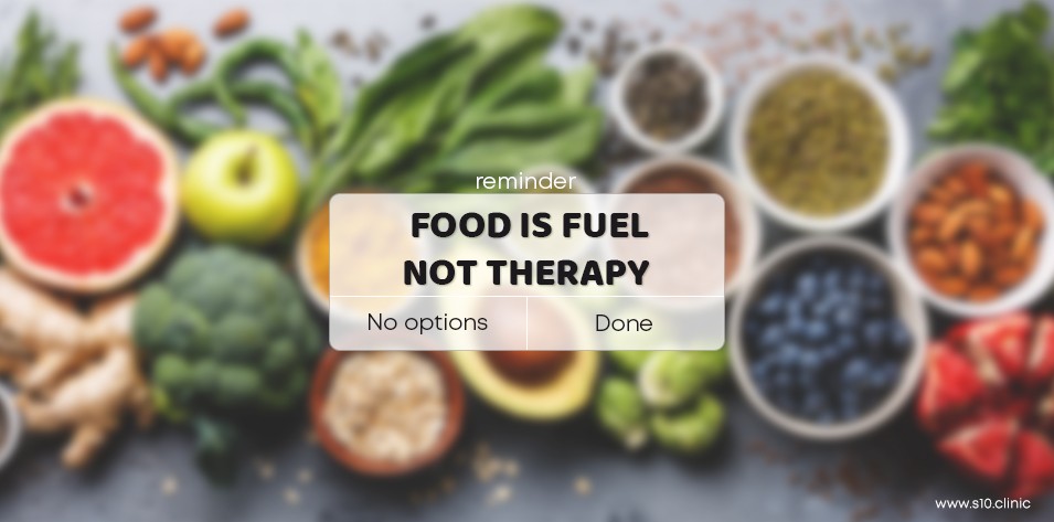 Food is Fuel Not Therapy