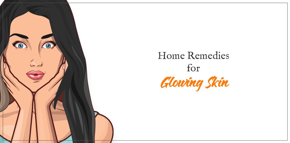 Home Remedies for Glowing Skin