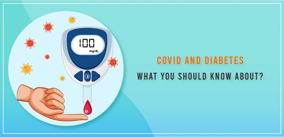 COVID and Diabetes what you should know about?