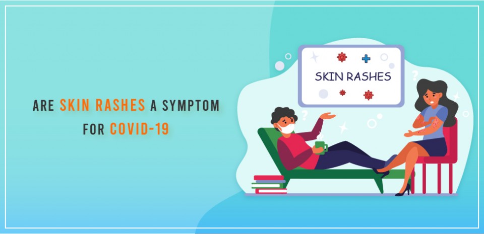 Are skin rashes a symptom for COVID-19