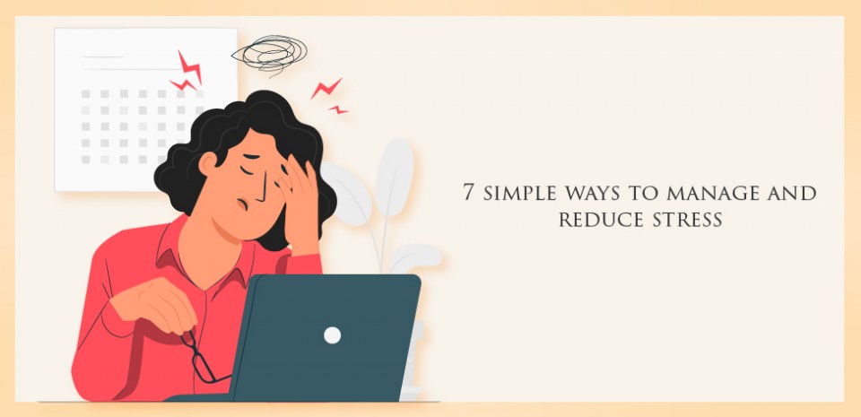 7 simple ways to manage and reduce stress