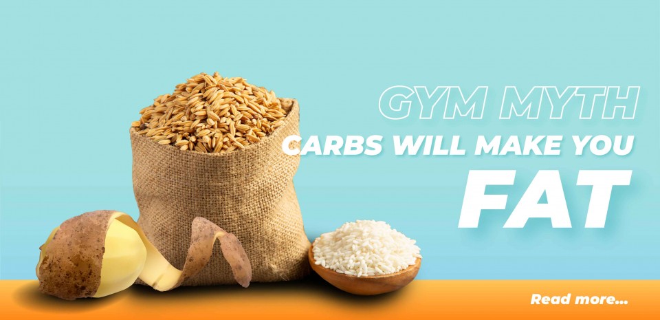 Gym Myths - Carbs will make you fat