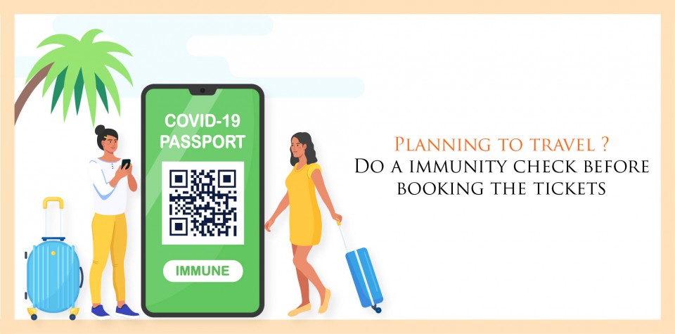 Planning to travel ? Do a immunity check before booking the tickets