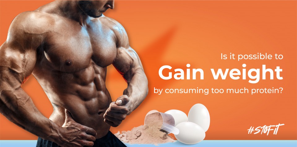 Is it possible to gain weight by consuming too much protein? Find out more.