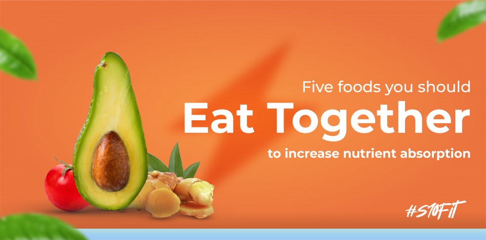 5 foods you should eat together to increase nutrient absorption