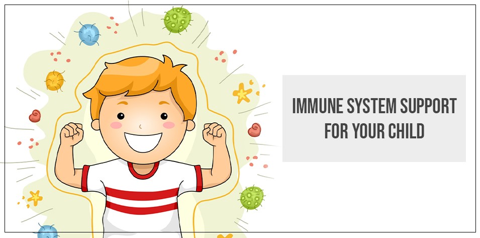 How to boost my Childs immune system?