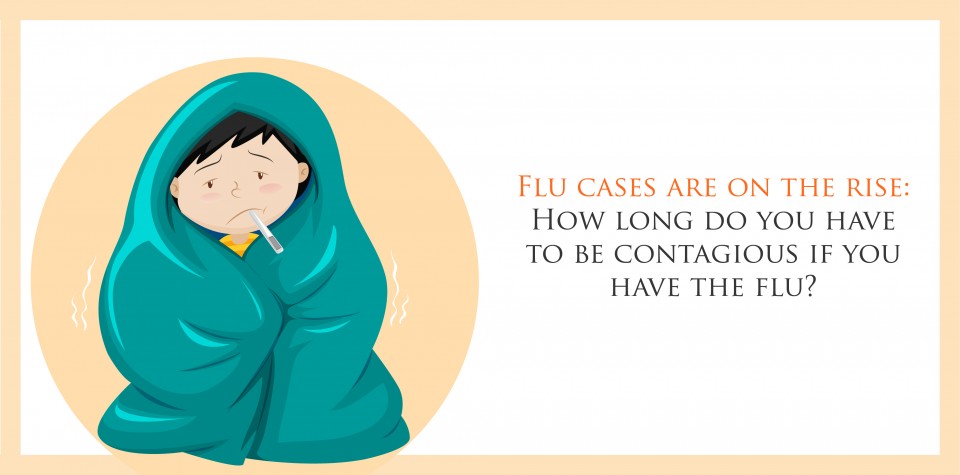 Flu cases are on the rise: How long do you have to be contagious if you have the flu?  