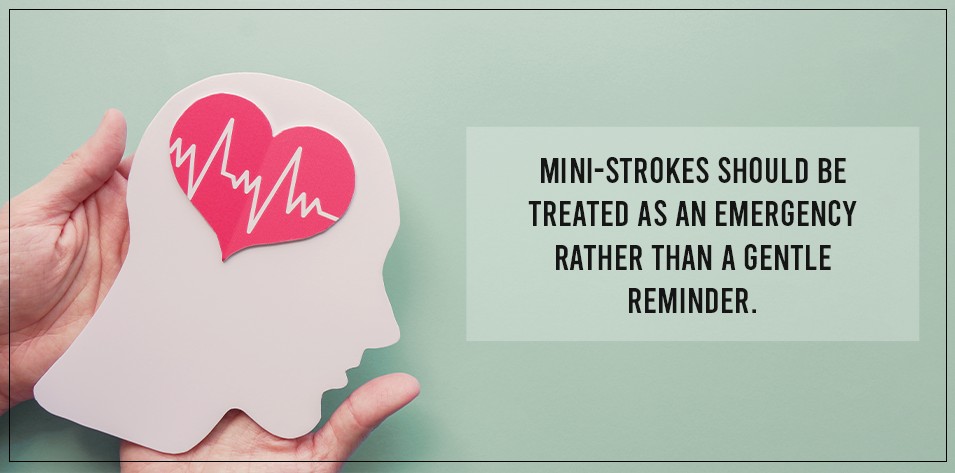 World stroke day October 29th, 2021: Mini-strokes should be treated as an emergency rather than a gentle reminder.  