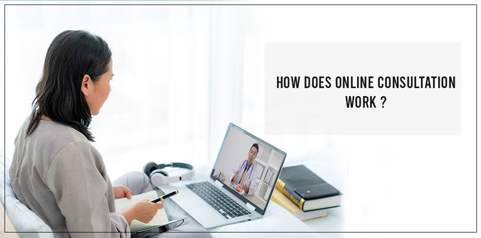 How does online consultation work ?