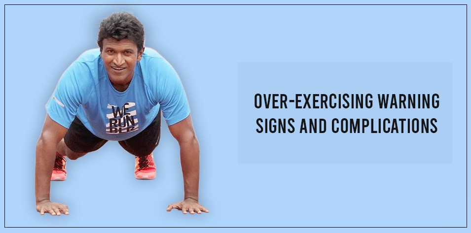 Are You Exercising Too Much? Keep an eye out for warning signs and complications