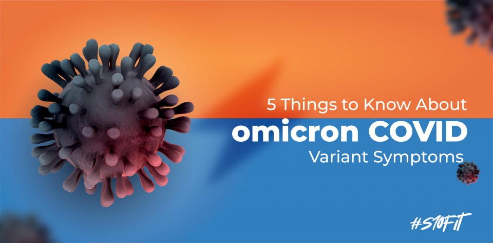5 Things to Know About Omicron COVID Variant Symptoms 