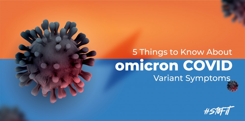 5 Things to Know About Omicron COVID Variant Symptoms