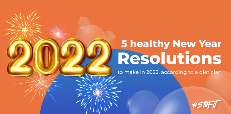 5 healthy New Year resolutions to make in 2022