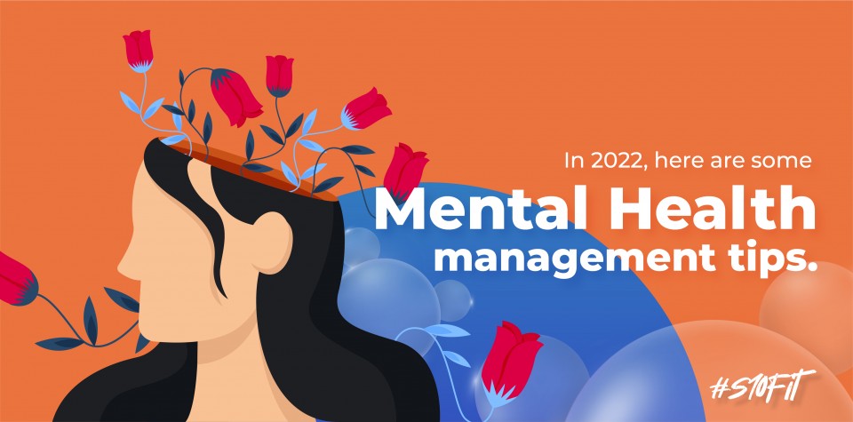 In 2022, here are some mental health management tips