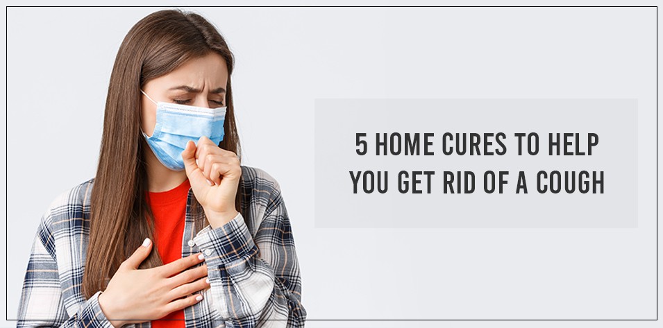 5 home cures to help you get rid of a cough